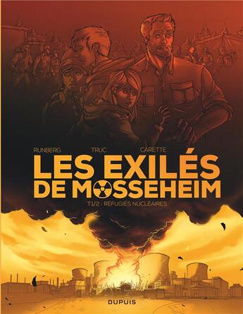 Couverture du livre « Les exilés de Mosseheim Tome 1 : refugiés nucléaires » de Sylvain Runberg et Julien Carette et Olivier Truc aux éditions Dupuis