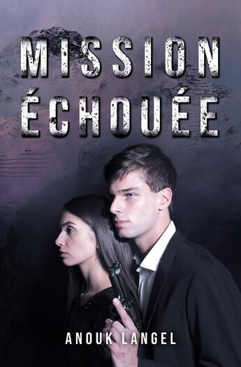 Couverture du livre « Mission échouée » de Anouk Langel aux éditions Bookelis