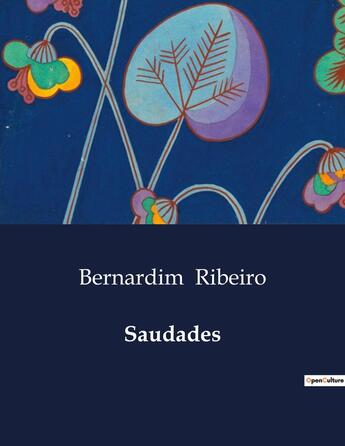 Couverture du livre « Saudades » de Bernardim Ribeiro aux éditions Culturea