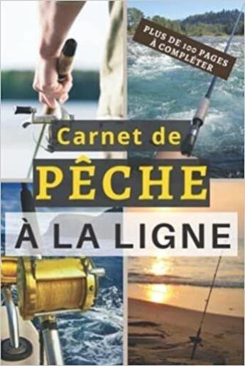 Couverture du livre « Carnet de pêche à la ligne - Plus de 100 pages à compléter : Cahier pour pêcheur à compléter | Notez et conservez les informations et les prises ... Noel » de Anonyme aux éditions Katharos