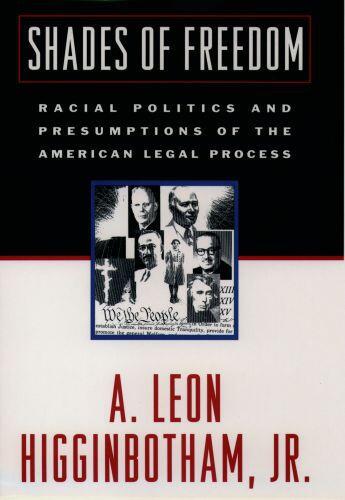 Couverture du livre « Shades of Freedom: Racial Politics and Presumptions of the American Le » de Higginbotham A Leon aux éditions Oxford University Press Usa