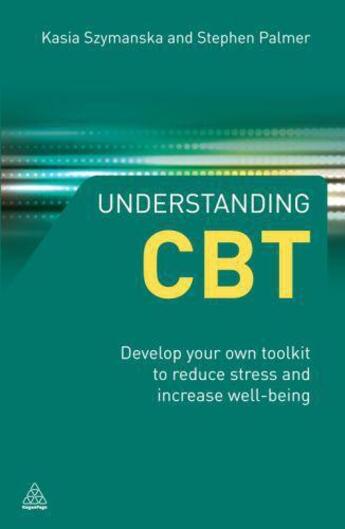 Couverture du livre « Understanding CBT » de Palmer Stephen aux éditions Kogan Page Digital