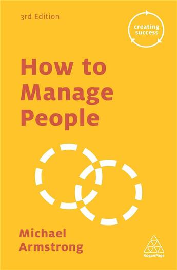 Couverture du livre « HOW TO MANAGE PEOPLE - 3RD EDITION » de Michael Armstrong aux éditions Kogan Page