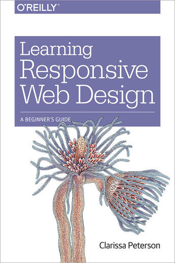 Couverture du livre « Learning Responsive Web Design » de Clarissa Peterson aux éditions O`reilly Media