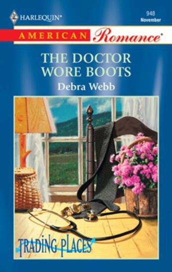 Couverture du livre « The Doctor Wore Boots (Mills & Boon American Romance) » de Debra Webb aux éditions Mills & Boon Series