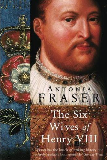 Couverture du livre « The Six Wives Of Henry VIII » de Antonia Fraser aux éditions Orion Digital