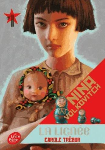 Couverture du livre « Nina Volkovitch Tome 1 ; la lignée » de Carole Trebor aux éditions Le Livre De Poche Jeunesse