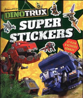 Couverture du livre « Dinotrux - super stickers » de  aux éditions Hachette Jeunesse