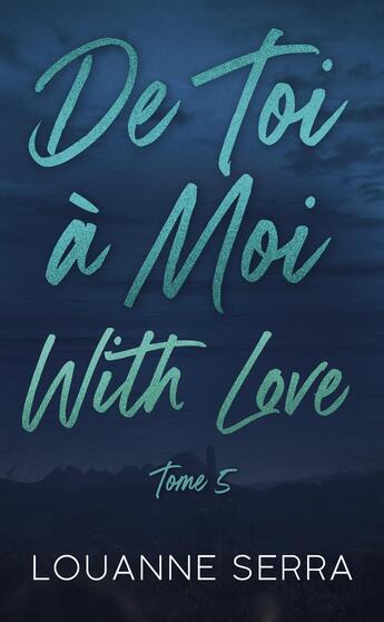 Couverture du livre « De toi à moi : with love Tome 5 » de Louanne Serra aux éditions Hlab