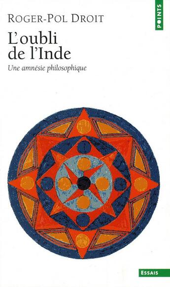 Couverture du livre « L'oubli de l'Inde ; une amnésie philosophique » de Roger-Pol Droit aux éditions Points