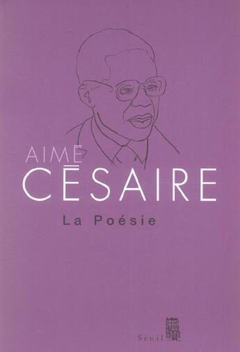 Couverture du livre « La poésie » de Aime Cesaire aux éditions Seuil