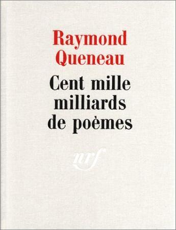 Couverture du livre « Cent mille milliards de poèmes » de Raymond Queneau aux éditions Gallimard