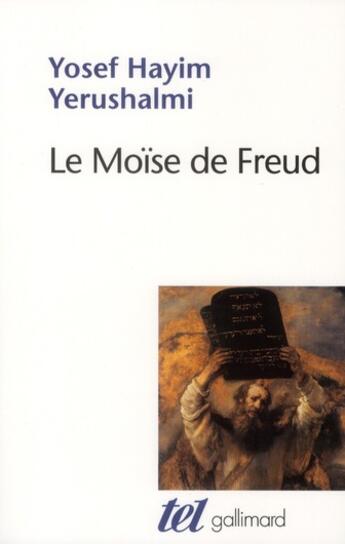 Couverture du livre « Le Moïse de Freud » de Yosef Hayim Yerushalmi aux éditions Gallimard