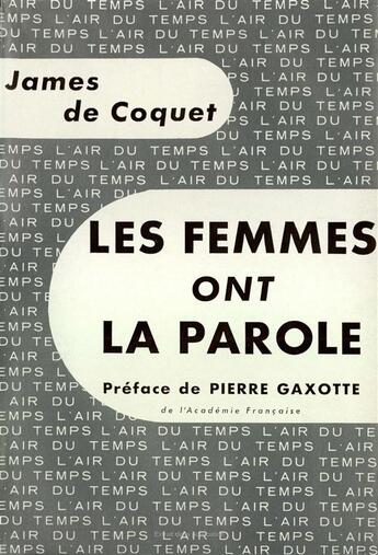 Couverture du livre « Les femmes ont la parole » de Coquet James De aux éditions Gallimard