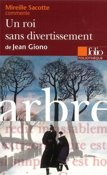 Couverture du livre « Un roi sans divertissement de Jean Giono (essai et dossier) » de Mireille Sacotte aux éditions Folio