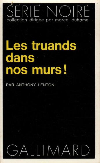 Couverture du livre « Les truands dans nos murs ! » de Anthony Lenton aux éditions Gallimard