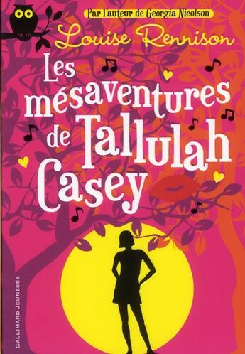 Couverture du livre « Les mésaventures de Tallulah Casey Tome 1 » de Louise Rennison aux éditions Gallimard-jeunesse