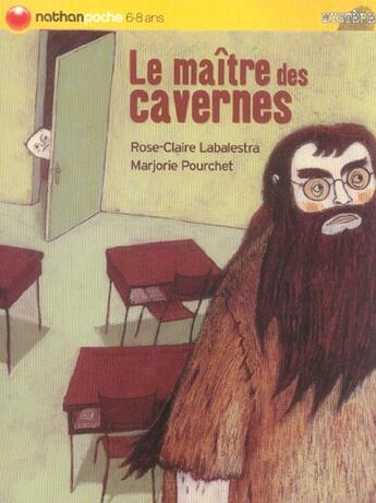 Couverture du livre « Le Maitre Des Cavernes » de Rose-Claire Labalestra aux éditions Nathan