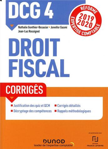 Couverture du livre « DCG 4 ; droit fiscal ; corrigés (édition 2019/2020) » de Jean-Luc Rossignol et Nathalie Gonthier-Besacier et Jennifer Gasmi aux éditions Dunod