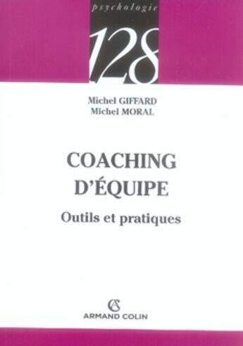 Couverture du livre « Coaching d'équipe » de Michel Giffard et Michel Moral aux éditions Armand Colin