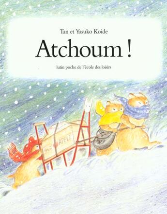 Couverture du livre « Atchoum » de Koide Yasuko / Koide aux éditions Ecole Des Loisirs