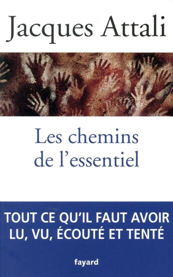 Couverture du livre « Les chemins de l'essentiel » de Jacques Attali aux éditions Fayard