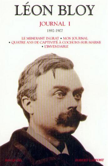 Couverture du livre « Journal - tome 1 - Léon Bloy » de Leon Bloy aux éditions Bouquins