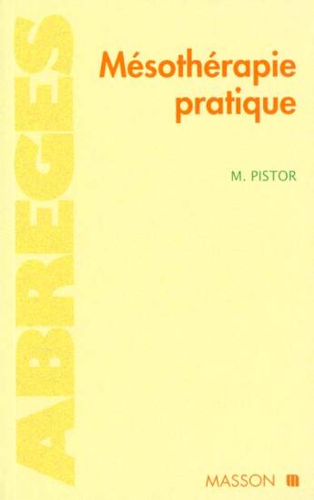 Couverture du livre « Mésothérapie pratique » de Pistor Michel aux éditions Elsevier-masson