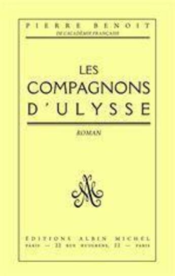 Couverture du livre « Les compagnons d'Ulysse » de Pierre Benoit aux éditions Albin Michel