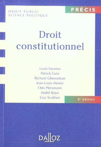 Couverture du livre « Droit Constitutionnel ; 5e Edition » de Jean-Louis Mestre et Richard Ghevontian et Patrick Gaia et Andre Rous et Louis Favoreu et Guy Scoffoni aux éditions Dalloz