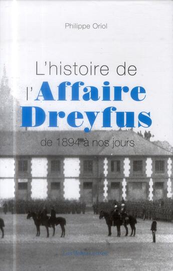 Couverture du livre « Histoire de l'affaire Dreyfus ; coffret » de Philippe Oriol aux éditions Belles Lettres