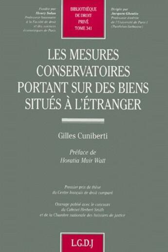 Couverture du livre « Les mesures conservatoires portant sur des biens situés à l'étranger » de Gilles Cuniberti aux éditions Lgdj