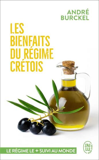 Couverture du livre « Les bienfaits du régime crétois » de Andre Burckel aux éditions J'ai Lu