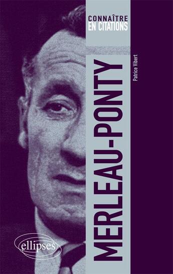 Couverture du livre « Merleau-Ponty » de Patrice Vibert aux éditions Ellipses