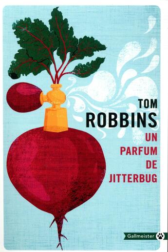 Couverture du livre « Un parfum de Jitterbug » de Tom Robbins aux éditions Gallmeister