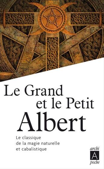 Couverture du livre « Le Grand et le Petit Albert » de  aux éditions Archipoche