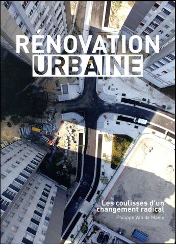 Couverture du livre « Rénovation urbaine (2002-2009) » de Van De Maele Philipp aux éditions Archibooks