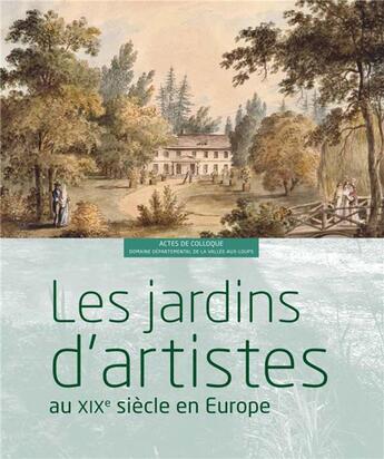 Couverture du livre « Jardins d'artistes au XIXe siècle en Europe » de  aux éditions Lienart