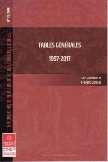 Couverture du livre « Tables générales 1997-2017 » de Florent Garnier aux éditions Putc