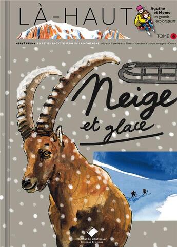 Couverture du livre « Là-haut, neige et glace » de Frumy Herve aux éditions Editions Du Mont-blanc