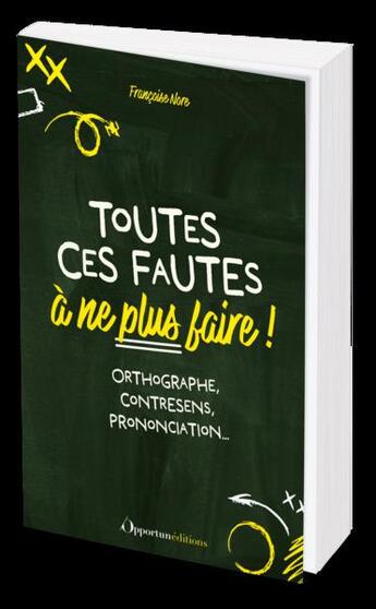 Couverture du livre « Toutes ces fautes à ne plus faire » de Francoise Nore aux éditions L'opportun