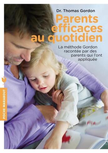 Couverture du livre « Parents efficaces au quotidien » de Thomas Gordon aux éditions Marabout