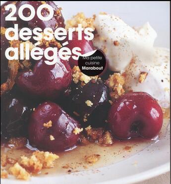 Couverture du livre « 200 desserts moins sucrés » de  aux éditions Marabout