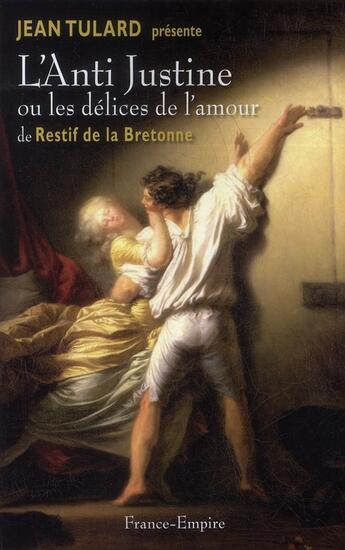 Couverture du livre « L'anti-Justine ou, les délices de l'amour » de Nicolas-Edme Rétif De La Bretonne aux éditions France-empire