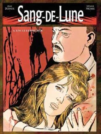 Couverture du livre « Sang-de-lune Tome 6 ; Lise et le boucher » de Jean Dufaux et Viviane Nicaise aux éditions Glenat