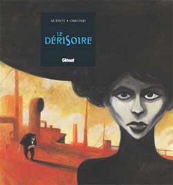 Couverture du livre « Le Dérisoire » de Olivier Supiot et Eric Omond aux éditions Glenat