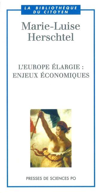 Couverture du livre « L'Europe élargie ; enjeux économiques » de Marie-Luise Herschtel aux éditions Presses De Sciences Po