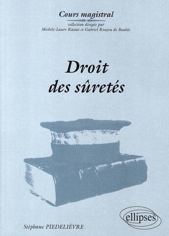 Couverture du livre « Droit des sûretés » de Stephane Piedelievre aux éditions Ellipses