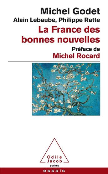 Couverture du livre « La France des bonnes nouvelles » de Michel Godet aux éditions Odile Jacob