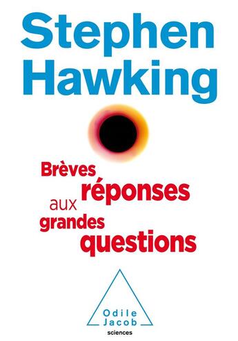 Couverture du livre « Brèves réponses aux grandes questions » de Stephen Hawking aux éditions Odile Jacob